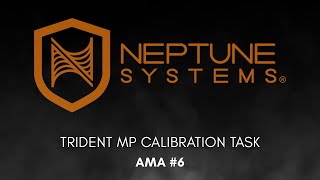 Neptune Systems AMA #6  - Trident NP Calibration Task!