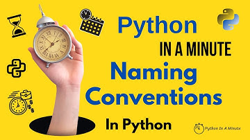 Python In A Minute | All about Naming Conventions In Python - Naming Conventions