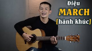 Video thumbnail of "Điệu MARCH-HÀNH KHÚC | Cách đệm đàn guitar cực chuẩn | Phong Guitar Bmt"