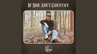 If She Ain't Country