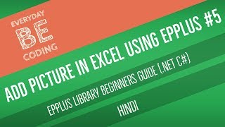 How to Add Pictures (Images) in Excel Sheet using EPPlus  .NET C# Application [Hindi] - PART 5