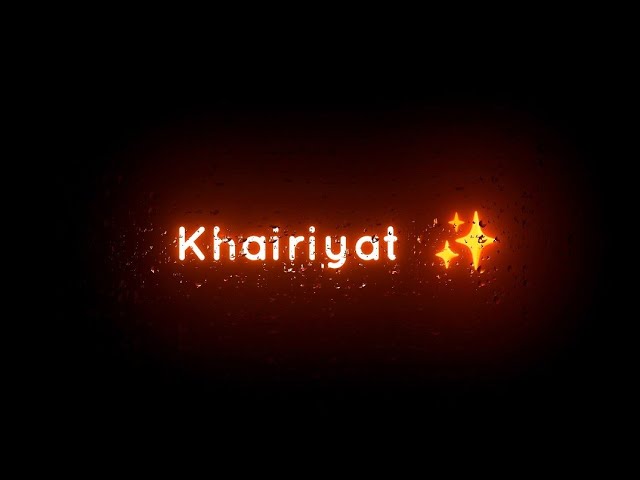 🥀Khairiyat pucho Song What'sapp Status || Arijit Singh Song || Black Screen lyrics.