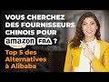 Vous Cherchez des Fournisseurs Chinois pour Amazon FBA ? Top 5 des Alternatives à Alibaba