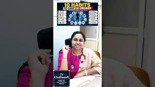 10 Daily Habits That Save Your 10 Organs | ఈ 10 అలవాట్లు మీ 10 అవయవాలకు రక్షణ!