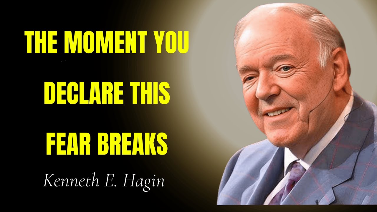 The MOMENT You Declare This, Fear BREAKS - Kenneth E. Hagin Sermon