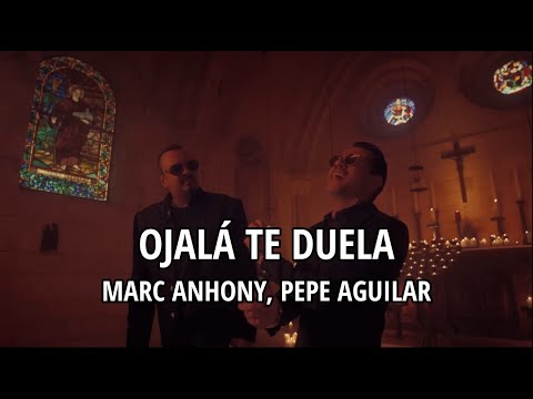 Marc Anthony, Pepe Aguilar - Ojalá te duela (Letra/Lyrics)