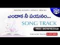 Endaka nee payanam Song Track || Telugu Christian Songs Tracks || Digital Gospel Songs & Tracks