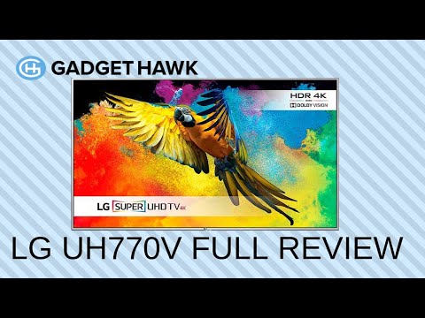 LG 55UH770V super uhd, hdr10 and Dolby vision review