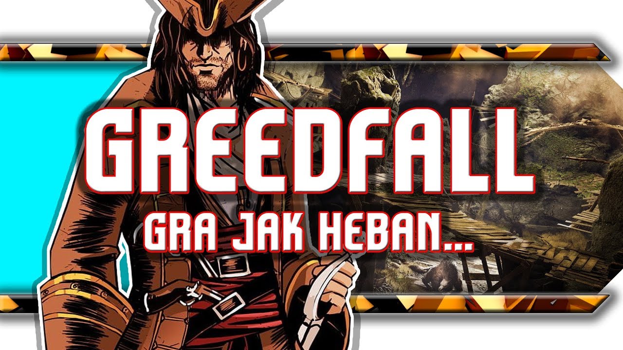 🔥 Greedfall / Wrażenia z drewna hebanowego