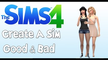 The Sims 4: Create-A-Sim - Good & Bad