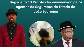 Músico Brigadeiro 10 Pacotes foi envenenado pelos agentes da Segurança do Estado de João Lourenço