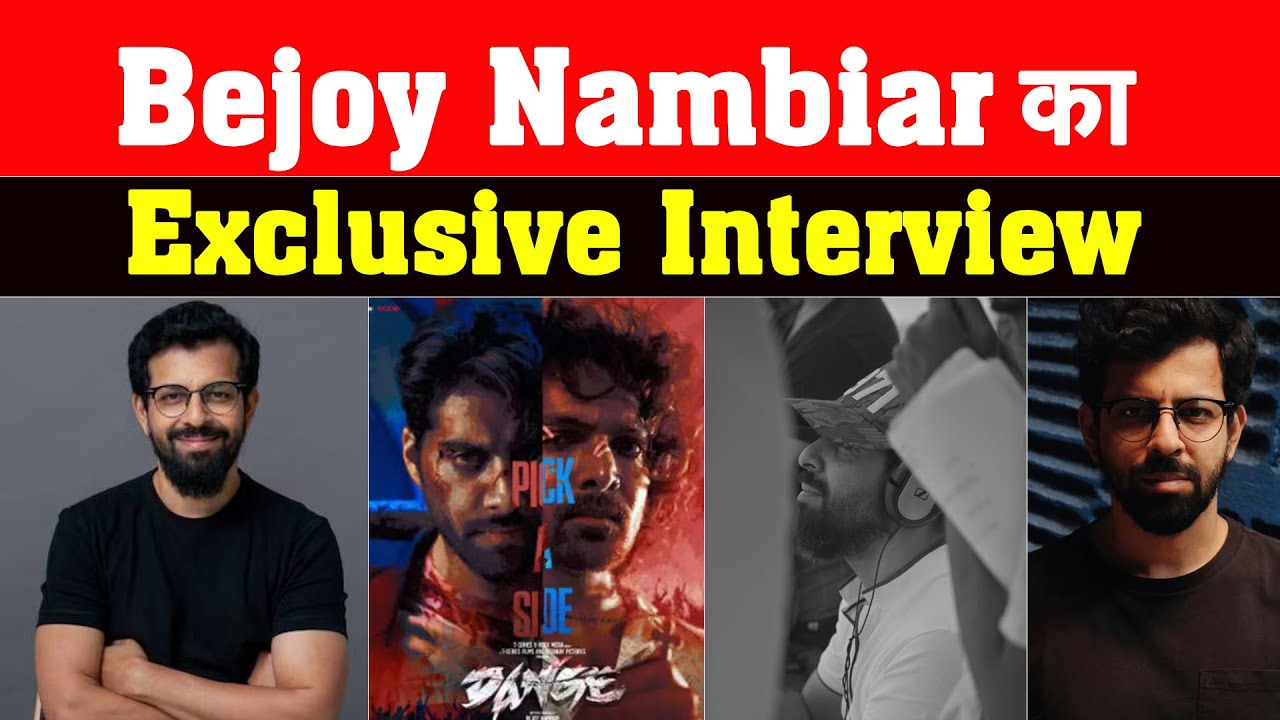 Exclusive Interview : Bejoy Nambiar || Dange - YouTube