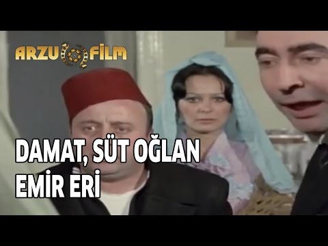 Süt Kardeşler - Süt Oğlan, Damat, Emir Eri