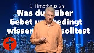 Download lagu What You Absolutely Need to Know About Prayer | 1 Timothy 2a | Gert Hoinle