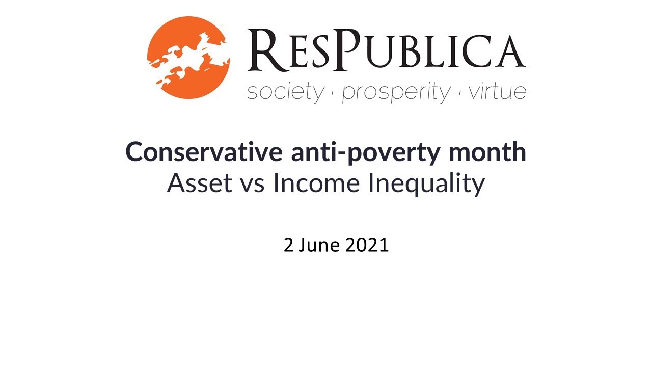Asset vs income inequality | Conservative anti-poverty month