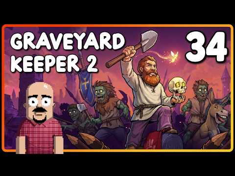 Graveyard Keeper 2 w/ DansGaming - Part 34