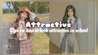 How to look ATTRACTIVE in school || Tips & tricks✨