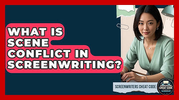 What Is Scene Conflict In Screenwriting? - Screenwriter