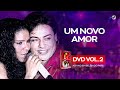 Calcinha Preta - Um Novo Amor #AoVivoEmBelémDoPará DVD Vol.2