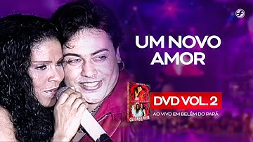 Thumbnail of Calcinha Preta - Um Novo Amor #AoVivoEmBelémDoPará DVD Vol.2