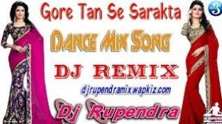 Gore Tan Se Sarakta Jaye  Dj Hard Dholki  Dance Mix Song Remix By  Dj Rupendra Bhainkuri