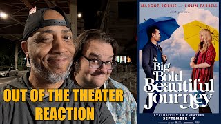 A Big Bold Beautiful Journey | Out of the Theater Reaction