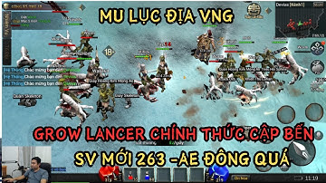 MU LỤC ĐỊA VNG : CLASS MỚI : Grow Lancer CHÍNH THỨC ĐỔ BỘ - TRẢI NGHIỆM TẠI SV MỚI 263 -AE ĐÔNG QUÁ