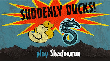 Suddenly Ducks! play Shadowrun (01) - Part 1