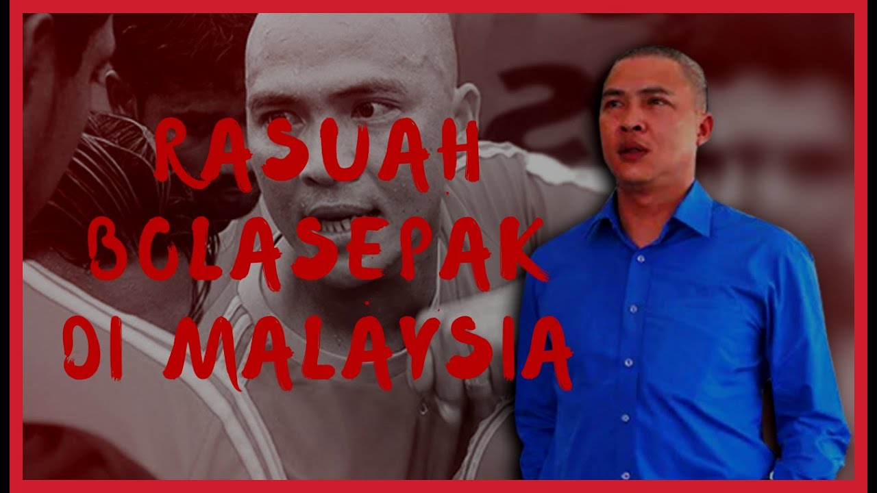 5 KES RASUAH | MELIBATKAN SUKAN BOLASEPAK DI MALAYSIA ...