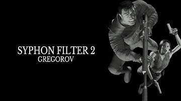 Syphon Filter 2: Gregorov