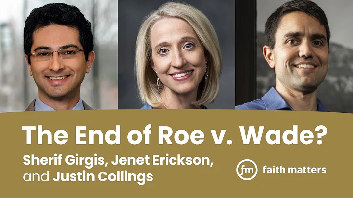 The End of Roe v. Wade?  With Sherif Gergis, Jenet...