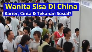 Wanita Sisa Di China: Karier, Cinta, Dan Tekanan Sosial?