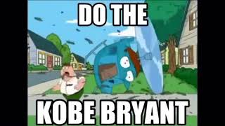 Do The Kobe Bryant Peter Griffin Helicopter Meme Youtube Do The Kobe Bryant Peter Griffin Helicopter Meme Youtube