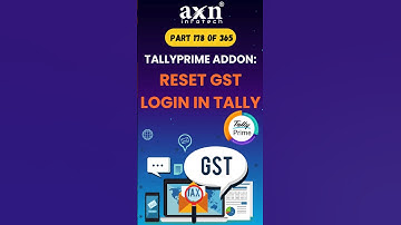 Reset or Remove GST Login in TallyPrime | Day 178 of 365 Days Tally Tips | AXN Infotech #TallyPrime