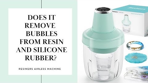 Resiners airless machine. Does it remove bubbles from resin and silicone rubber?