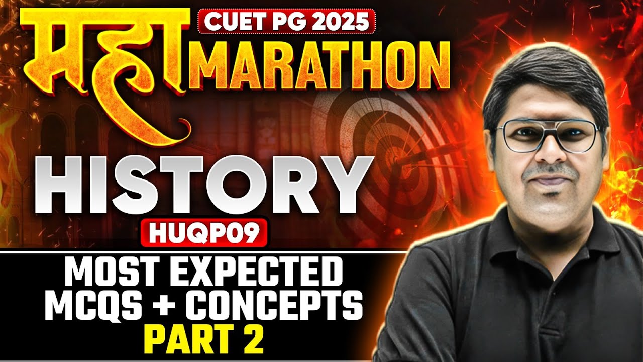 CUET PG 2025 History | Most Expected MCQs + Concepts | Part - 2 | CUET ...