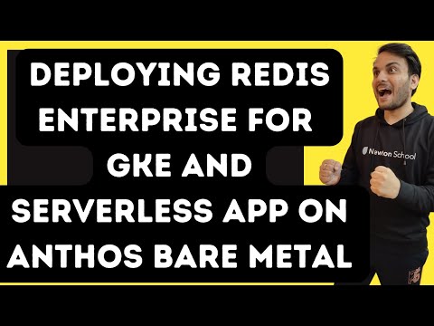 Better Together -6th Lab| Deploying Redis Enterprise for GKE and Serverless App on Anthos Bare Metal