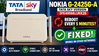 Tata Sky Nokia G-2425G-A 5 Min Reboot Fix | 3FE49568JJKK26 | FiberNetPro screenshot 1