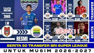‼️ 50 BRI Super League 2026 Transfer Recap | Taufik Rustam to Persib 🔥 Persib - Persija -...