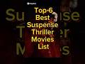 Top 6 Best Suspense Thriller Movies List #shorts #suspense #movie