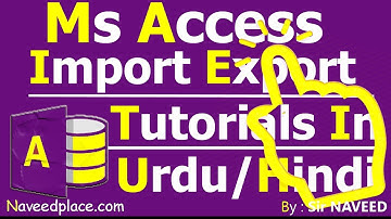 Ms Access Tutorial In Urdu/Hindi | Import And Export
