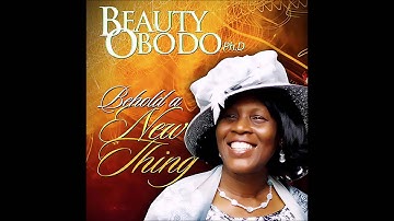 Beauty Obodo - Holy Lord God [Behold A New Thing]