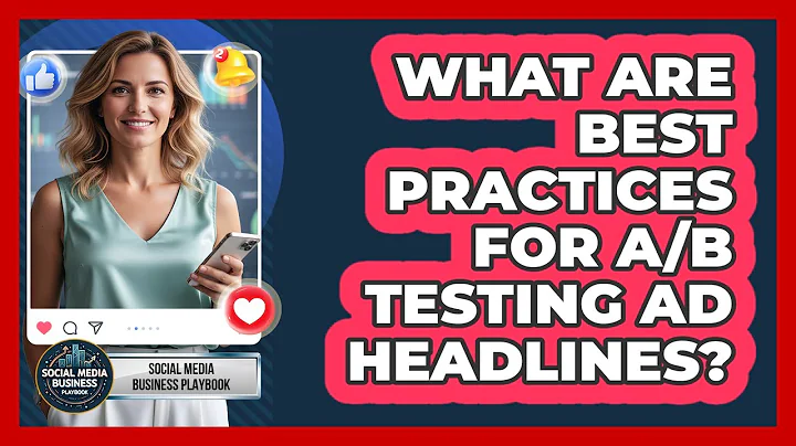 What Are Best Practices For A/B Testing Ad Headlines?