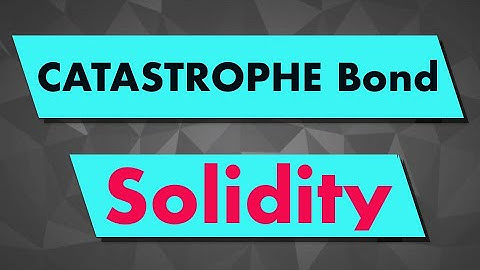 Code a Catastrophe Bond smart contract in Solidity (Defi Programming)