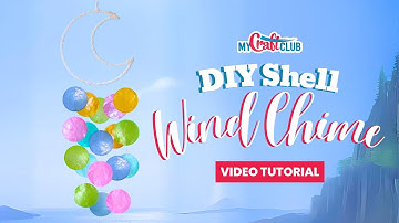 DIY Shell Wind Chime - MyCraftClub Video Tutorial
