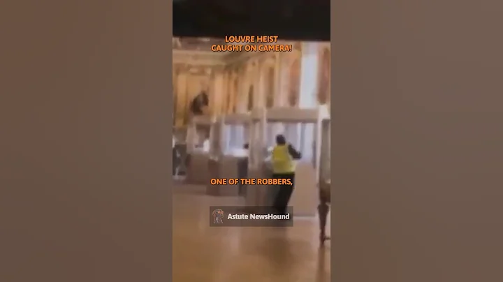 WATCH: Louvre Heist Caught on Camera