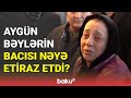 Aygün Bəylərin bacısından etiraz image