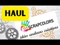 Haul de la boutique scrapcolors  jai craqu sur des embellissements