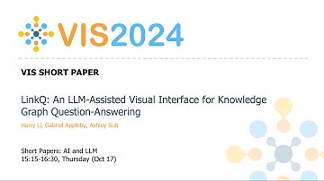 LinkQ: An LLM-Assisted Visual Interface for Knowledge Graph Question-Answering - Fast Forward | VIS