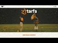 Do Tarfa | Anurag Mishra | The Open Circle